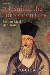 Image of A Jesuit In The Forbidden City - Matteo Ricci 1552-1610