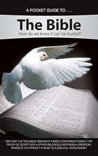 Image of A Pocket Guide To: The Bible: How Do We Know It Can be Trusted?