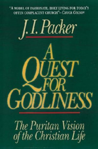Image of A Quest for Godliness: The Puritan Vision of the Christian Life