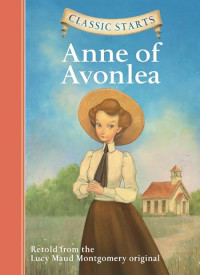 Image of Anne of Avonlea (Retold from the Lucy Maud Montgomery Original)