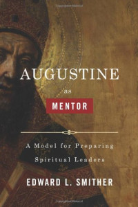 Image of Augustine as Mentor: A Model for Preparing Spiritual Leaders