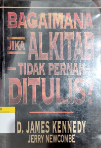 Image of Bagaimana Jika Alkitab Tidak Pernah Ditulis?