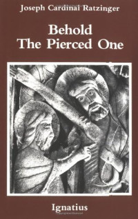 Image of Behold the Pierced One: An Approach to a Spiritual Christology