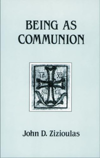 Image of Being As Communion: Studies in Personhood and the Church