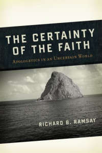 Image of Certainty of the Faith: Apologetics in an Uncertain World