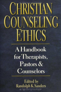 Image of Christian Counseling Ethics: A Handbook for Therapists, Pastors & Counselors