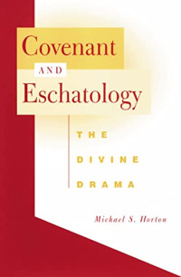 Image of Covenant and Eschatology: The Divine Drama