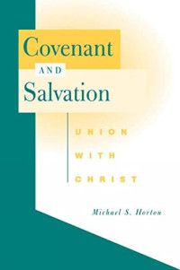 Image of Covenant and Salvation: Union with Christ