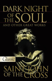 Image of Dark Night of the Soul and Other Great Works