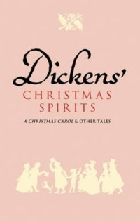 Image of Dickens' Christmas Spirits: A Christmas Carol & Other Tales