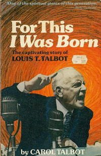 Image of For This I Was Born: The Captivating Story of Louis T. Talbot