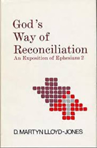 Image of God's Way of Reconciliation: An Exposition of Ephesians 2