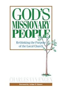 Image of God's Missionary People: Rethinking the Purpose of the Local Church