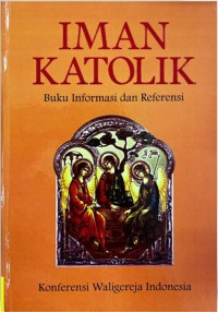 Image of Iman Katolik: Buku Informasi dan Referensi