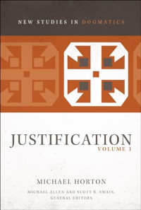 Image of New Studies in Dogmatics: Justification, Vol. 1
