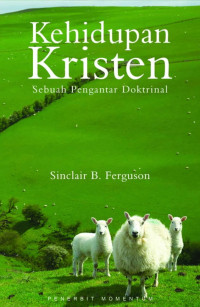 Image of Kehidupan Kristen: Sebuah Pengantar Doktrinal