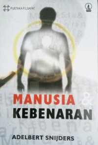 Image of Manusia & Kebenaran