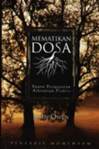 Image of Mematikan Dosa : Suatu Pengajaran Alkitabiah Praktis