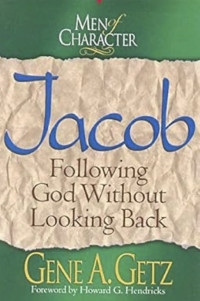 Image of Men of Character: Jacob: Following God Without Looking Back