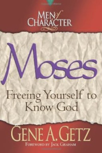 Image of Men of Character: Moses: Freeing Yourself to Know God
