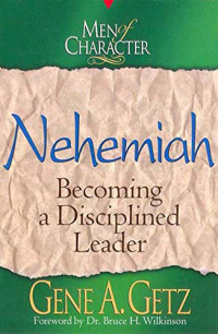 Image of Men of Character: Nehemiah: Becoming a Disciplined Leader