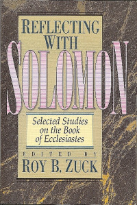 Image of Reflecting with Solomon: Selected Studies on the Book of Ecclesiastes
