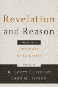Image of Revelation and Reason: New Essays in Reformed Apologetics