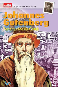 Image of Seri Tokoh Dunia (55) Johannes Gutenberg : Penemu Mesin Cetak