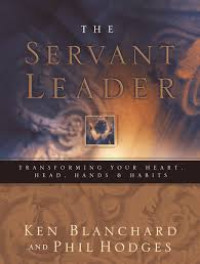 Image of Servant Leader: Transforming Your Heart, Head, Hands and Habits