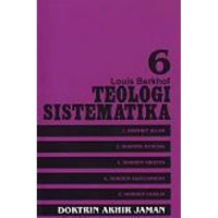 Image of Teologi Sistematika 6: Doktrin Akhir Jaman