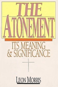 Image of The Atonement: Its Meaning and Significance