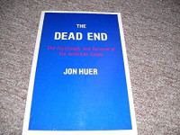 Image of The Dead End: The Psychology and Survival of the American Creed