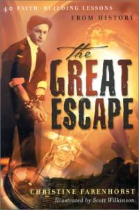Image of The Great Escape: 40 Faith-Building Lessons From History