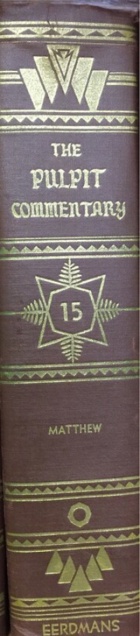 Image of The Pulpit Commentary Volume 15: Matthew