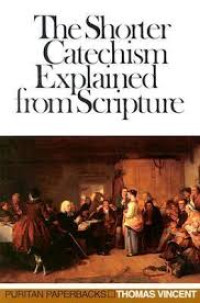 Image of The Shorter Catechism Explained From Scripture