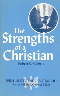 Image of The Strengths of a Christian (Spirituality and the Christian Life)