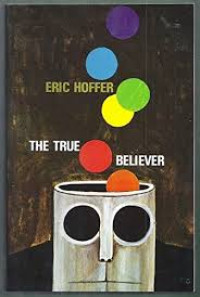 Image of The True Believer: Thoughts on the Nature of Mass Movements
