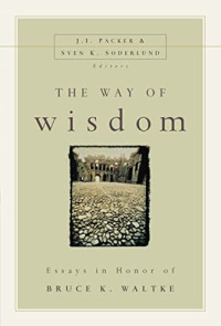 Image of The Way of Wisdom: Essays in Honor of Bruce K. Waltke