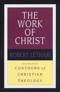 Image of The Work of Christ: Contours of Christian Theology