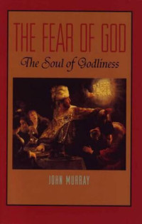 Image of The Fear of God: The Soul of Godliness