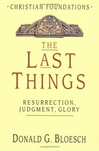 Image of The Last Things: Resurrection, Judgement, Glory