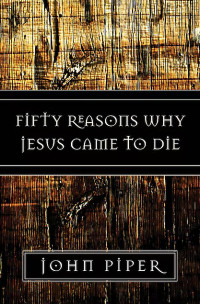 Image of Fifty Reasons Why He Came to Die