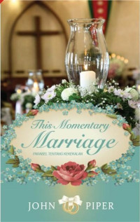Image of This Momentary Marriage: Parabel Tentang Kekekalan