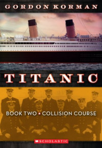 Image of Titanic, Book Two: Collision Course