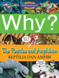 Image of Why? The Reptiles and Amphibian (Reptilia dan Amfibi)