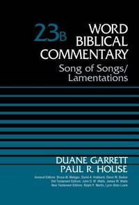 Image of Word Biblical Commentary, Vol. 23B: Song of Songs/Lamentations